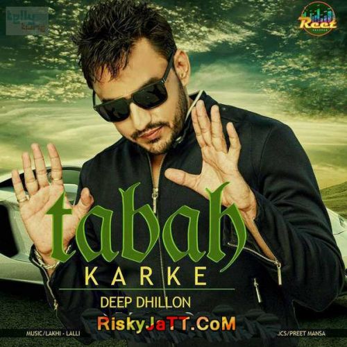 Tabah Karke Deep Dhillon mp3 song download, Tabah Karke Deep Dhillon full album