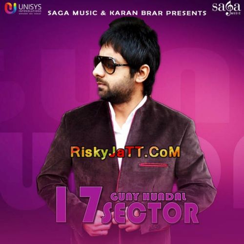 17 Sector (Ft. Jassi X) Guny Hundal mp3 song download, 17 Sector Guny Hundal full album