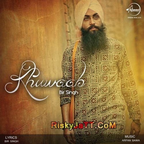 Sardar (feat. Xtatic) Bir Singh mp3 song download, Khuwaab Bir Singh full album