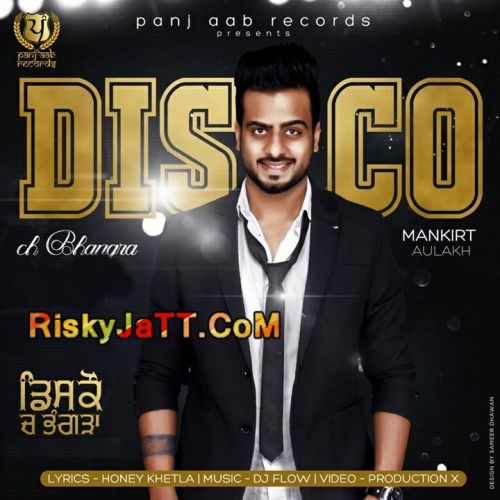 Disco Ch Bhangra Mankirt Aulakh mp3 song download, Disco Ch Bhangra Mankirt Aulakh full album