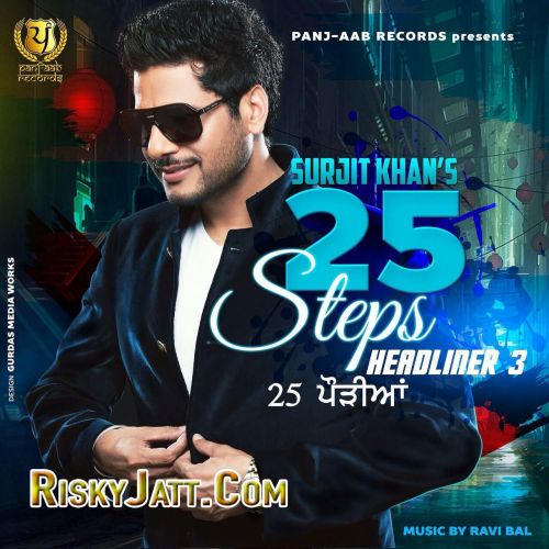 College Surjit Khan mp3 song download, 25 Steps - Headliner 3 Surjit Khan full album