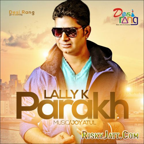 Chitta Lally mp3 song download, Parakh Lally full album