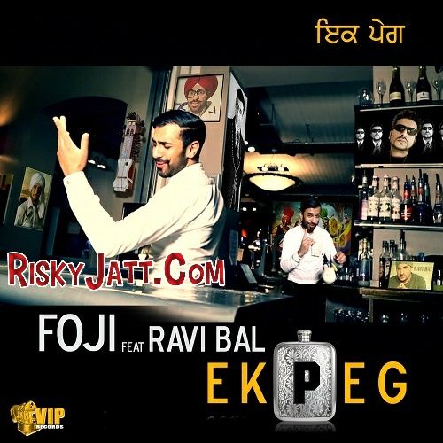 Ek Peg Foji, Ravi Bal mp3 song download, Ek Peg Foji, Ravi Bal full album