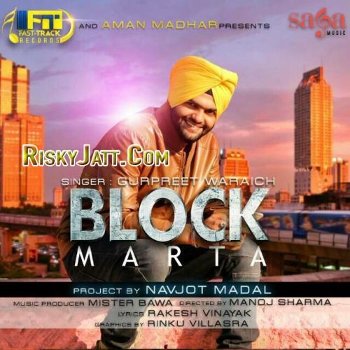 Block Marta Gurpreet Waraich mp3 song download, Block Marta Gurpreet Waraich full album