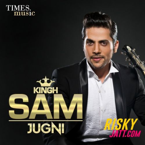 Jugni (Dubstep) Kingh Sam mp3 song download, Jugni (2015) Kingh Sam full album