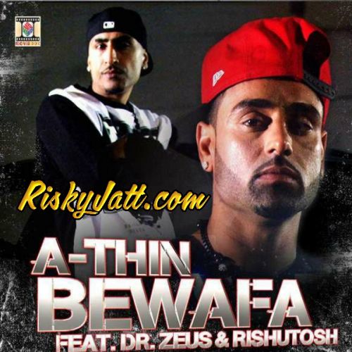 Bewafa Dr Zeus, A-Thin mp3 song download, Bewafa Dr Zeus, A-Thin full album