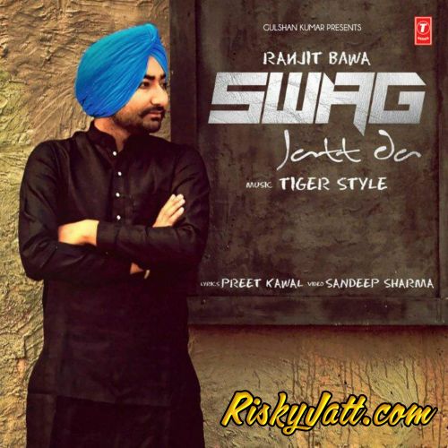 Download Swag Jatt Da Ranjit Bawa mp3 song, Swag Jatt Da Ranjit Bawa full album download