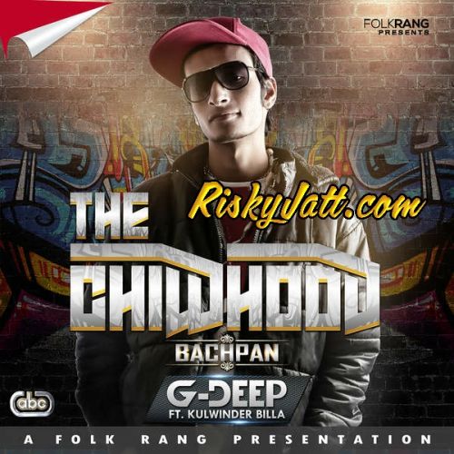 The Childhood ft Kulwinder Billa G Deep mp3 song download, The Childhood ft Kulwinder billa G Deep full album