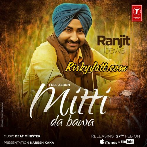 Jatt Da Dar Ranjit Bawa mp3 song download, Mitti Da Bawa Ranjit Bawa full album