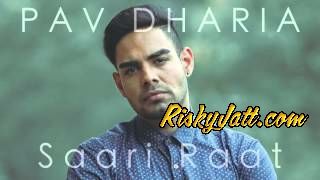 Saari Raat Pav Dharia mp3 song download, Saari Raat Pav Dharia full album