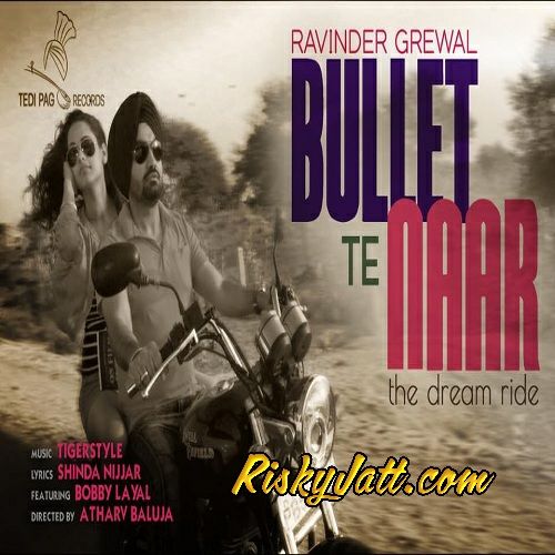 Bapu Das Gaya Ravinder Grewal mp3 song download, Bullet Te Naar Ravinder Grewal full album