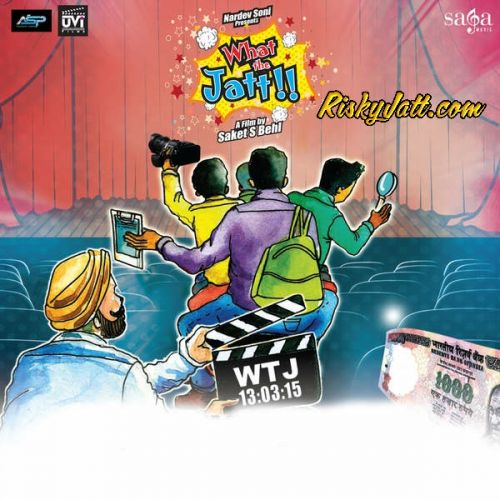 Lukka Chuppi Siddharth Bhavsar mp3 song download, What The Jatt (2015) Siddharth Bhavsar full album