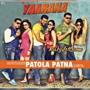 Patola Patna [From Yaarana] Geeta Zaildar mp3 song download, Patola Patna [From Yaarana] Geeta Zaildar full album