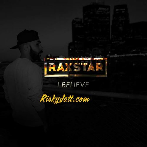 I Believe Raxstar mp3 song download, I Believe Raxstar full album