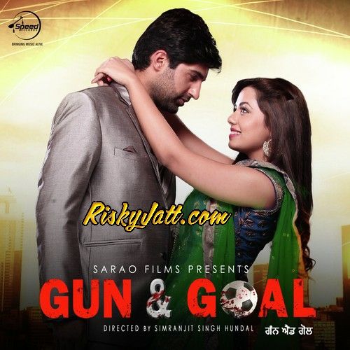 Bahan Goriyan Santokh Singh, Neha Kakkar mp3 song download, Gun & Goal (2015) Santokh Singh, Neha Kakkar full album