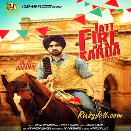 Download Jatt Fire Karda (Original) Diljit Dosanjh mp3 song, Jatt Fire Karda (Original) Diljit Dosanjh full album download