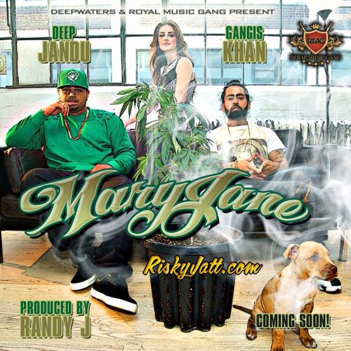 Mary Jane (feat Gangis Khan) Deep Jandu mp3 song download, Mary Jane (feat Gangis Khan) Deep Jandu full album