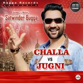 Challa Vs Jugni Satwinder Bugga mp3 song download, Challa Vs Jugni Satwinder Bugga full album