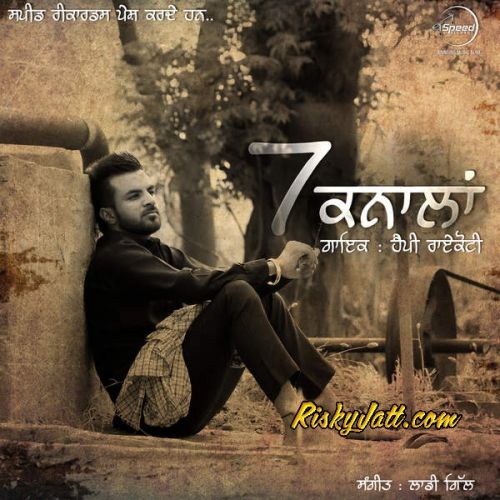 Anna Zor Happy Raikoti mp3 song download, 7 Knaalan Happy Raikoti full album