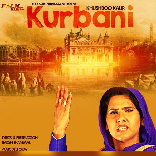 Kurbaani Khushboo Kaur mp3 song download, Kurbaani Khushboo Kaur full album