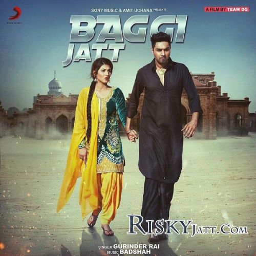 Baggi Jatt Ft Badshah Gurinder Rai mp3 song download, Baggi Jatt Gurinder Rai full album