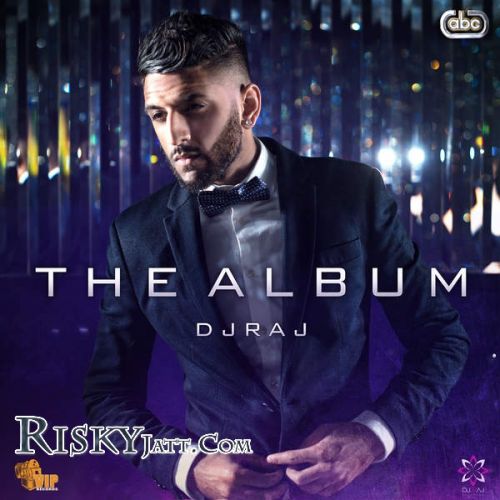 Jago (feat. Bakshi Billa & Sarbjit Kaur) DJ Raj mp3 song download, The Album DJ Raj full album