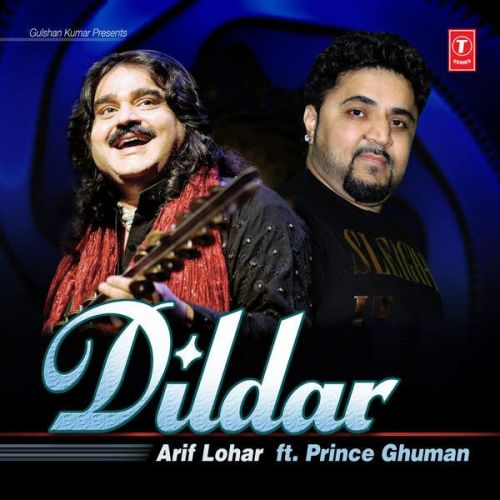 Dildar Ft Prince Ghuman Arif Lohar mp3 song download, Dildar Arif Lohar full album