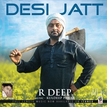 Desi Jatt R Deep mp3 song download, Desi Jatt R Deep full album