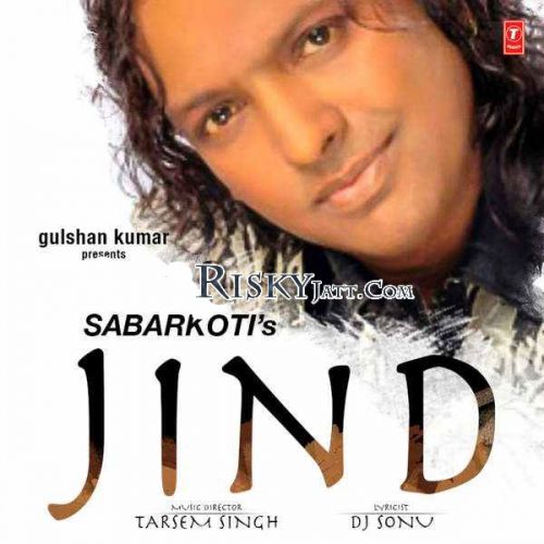 Jind Sabar Koti mp3 song download, Jind Sabar Koti full album