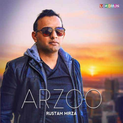 Arzoo Ft. Pav Dharia Rustam Mirza mp3 song download, Arzoo Rustam Mirza full album