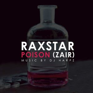 Poison (Zair) Raxstar mp3 song download, Poison (Zair) Raxstar full album