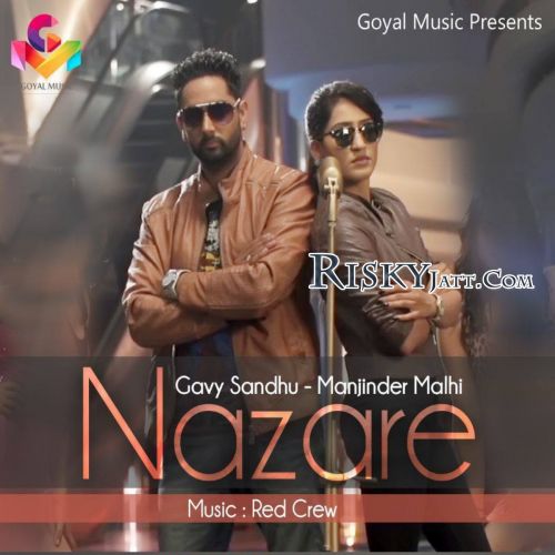 Ishare Gavy Sandhu, Manjinder Malhi mp3 song download, Nazare (2015) Gavy Sandhu, Manjinder Malhi full album