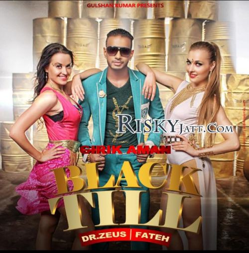 Black Till Girik Aman, Dr Zeus, Fateh mp3 song download, Black Till Girik Aman, Dr Zeus, Fateh full album