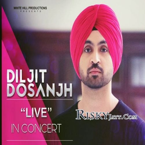 Gall Yaraan Wali Diljit Dosanjh mp3 song download, Diljit Dosanjh Live In Concert Diljit Dosanjh full album