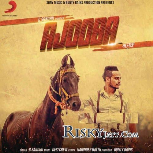 Ajooba (iTunes) G Sandhu mp3 song download, Ajooba (iTunes) G Sandhu full album