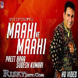 Maahi Ve Mahi Preet Brar mp3 song download, Maahi Ve Mahi Preet Brar full album