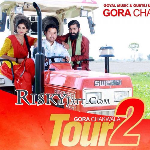 Tour 2 Gora Chak Wala mp3 song download, Tour 2 Gora Chak Wala full album