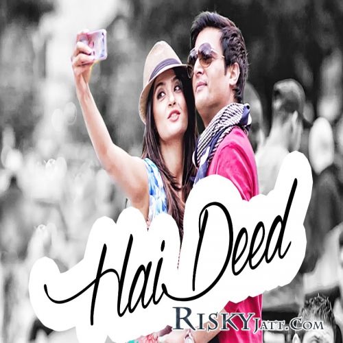 Hai Deed Rahat Fateh Ali Khan mp3 song download, Hai Deed (Hero Naam Yaad Rakhi) Rahat Fateh Ali Khan full album