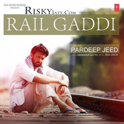 Rail Gaddi Pardeep Jeed mp3 song download, Rail Gaddi Pardeep Jeed full album