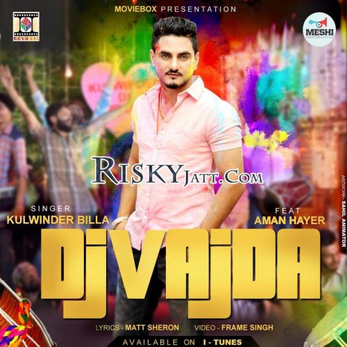 Download DJ Vajda (feat Aman Hayer) Kulwinder billa mp3 song, DJ Vajda Kulwinder billa full album download