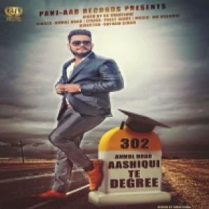 Aashiqui Te Degree Anmol Brar mp3 song download, Aashiqui Te Degree Anmol Brar full album