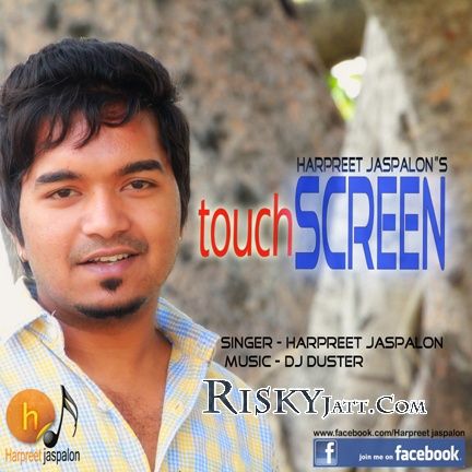 Touch Screen Harpreet Jaspalon mp3 song download, Touch Screen Harpreet Jaspalon full album