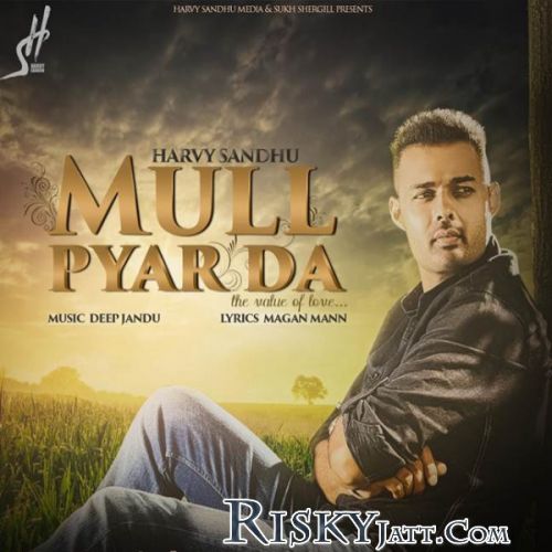 Mull Pyar Da Harvy Sandhu mp3 song download, Mull Pyar Da Harvy Sandhu full album