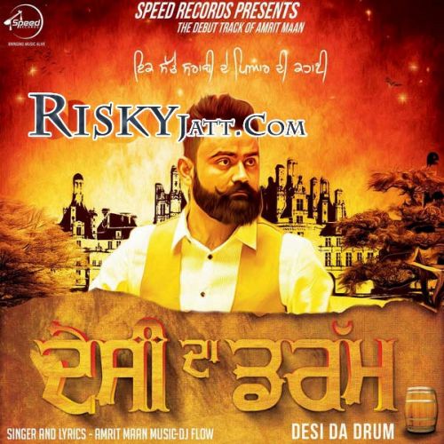 Desi Da Drum Amrit Maan mp3 song download, Desi Da Drum Amrit Maan full album