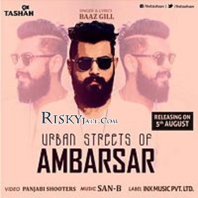 Download Urban Streets On Ambarsar Baaz Gill mp3 song, Urban Streets On Ambarsar Baaz Gill full album download