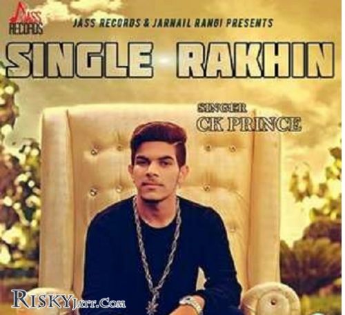 Single Rakhin Ck Prince, KK Karl mp3 song download, Single Rakhin Ck Prince, KK Karl full album