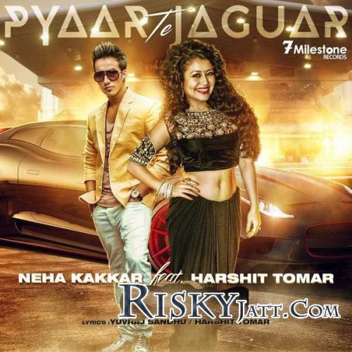 Download Pyaar Te Jaguar J S L, Neha Kakkar mp3 song, Pyaar Te Jaguar J S L, Neha Kakkar full album download