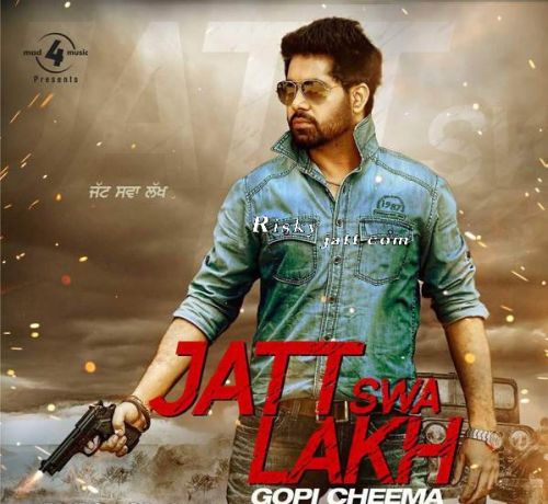 Bewafa Gopi Cheema mp3 song download, Jatt Swa Lakh Gopi Cheema full album