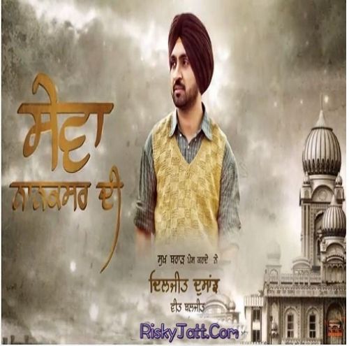 Download Sewa Nanaksar Di Diljit Dosanjh mp3 song, Sewa Nanaksar Di Diljit Dosanjh full album download