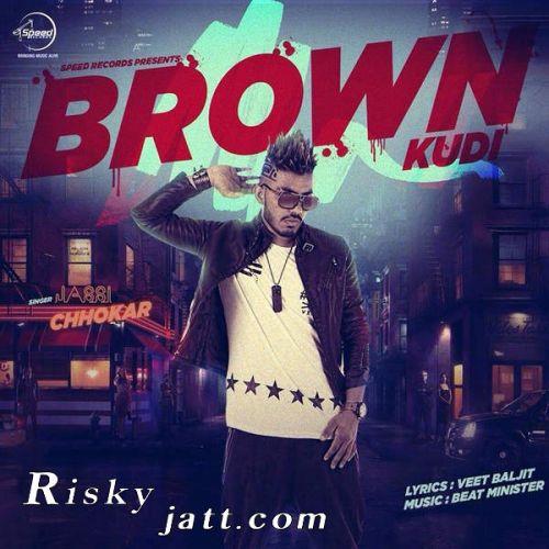 Brown Kudi Jassi Chhokar mp3 song download, Brown Kudi Jassi Chhokar full album